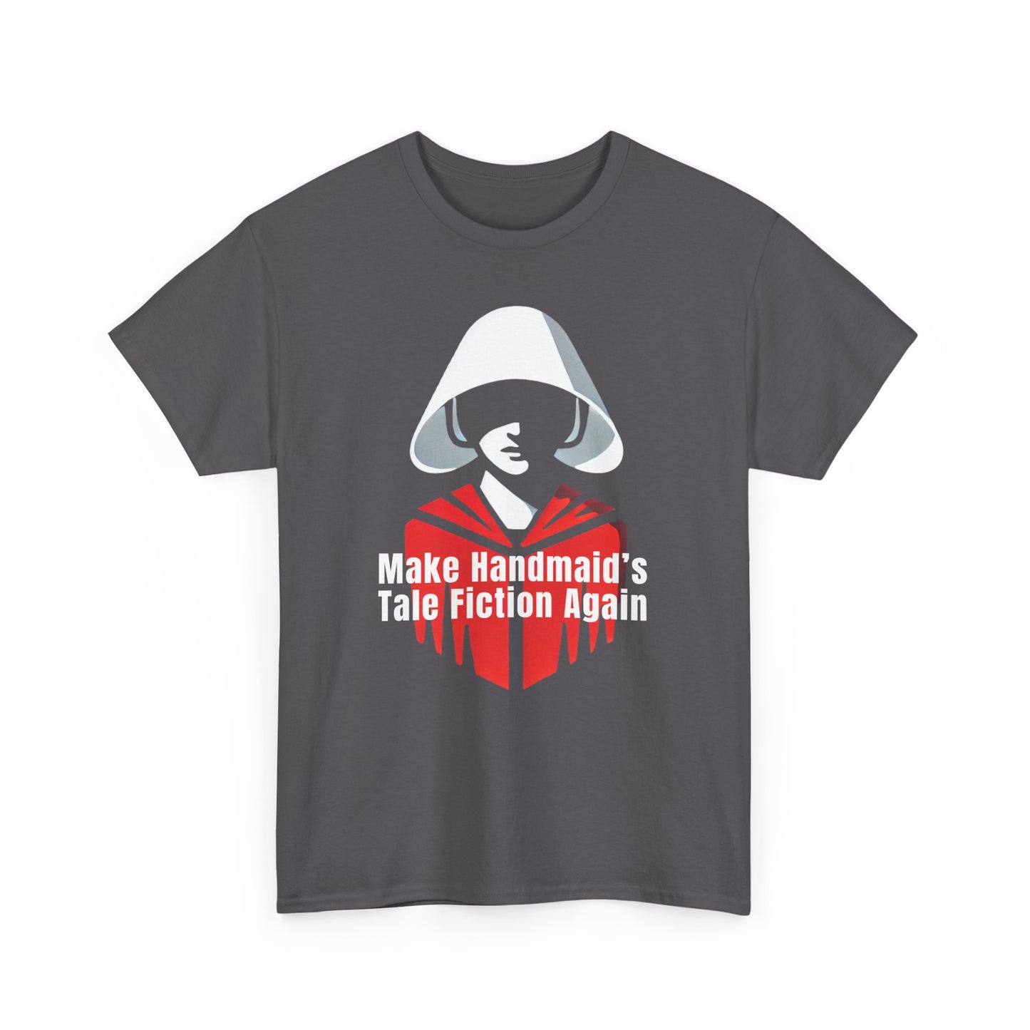 Make Handmaid's Tale Fiction Again Cotton Tee