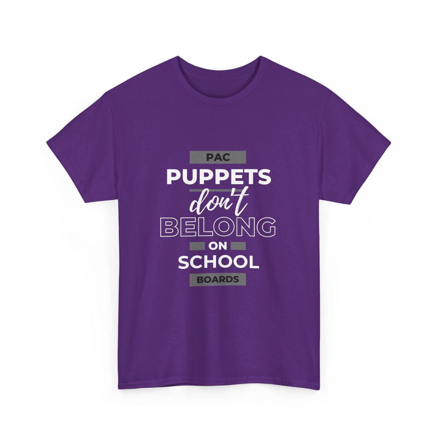 PAC Puppets Don't Belong on School Boards Cotton Tee