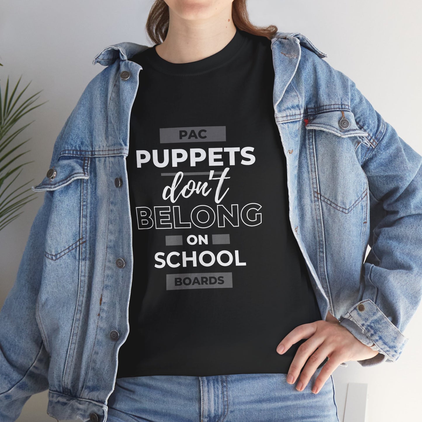 PAC Puppets Don't Belong on School Boards Cotton Tee