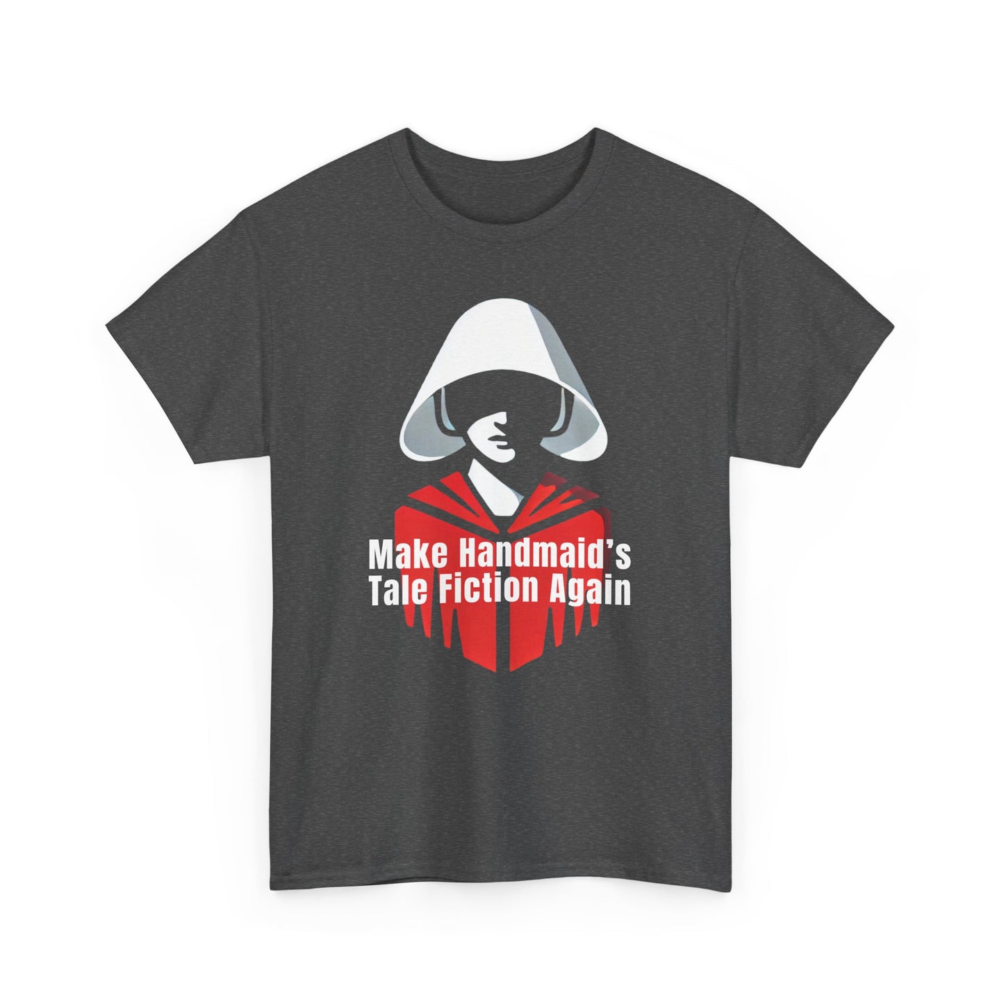 Make Handmaid's Tale Fiction Again Cotton Tee