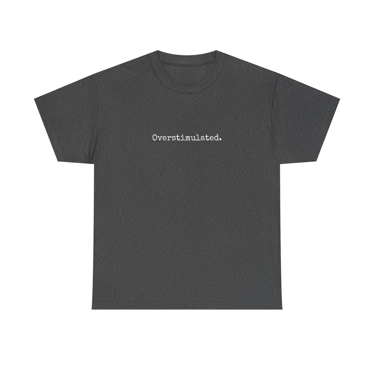 Overstimulated Cotton Tee