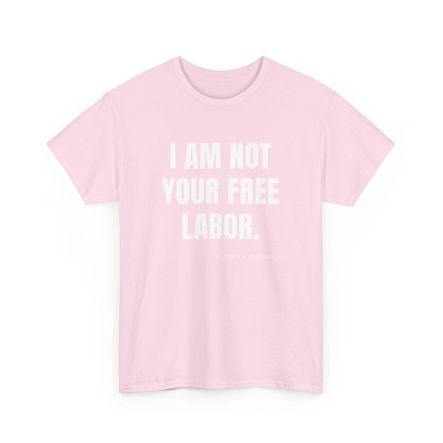 I am Not Your Free Labor Cotton Tee