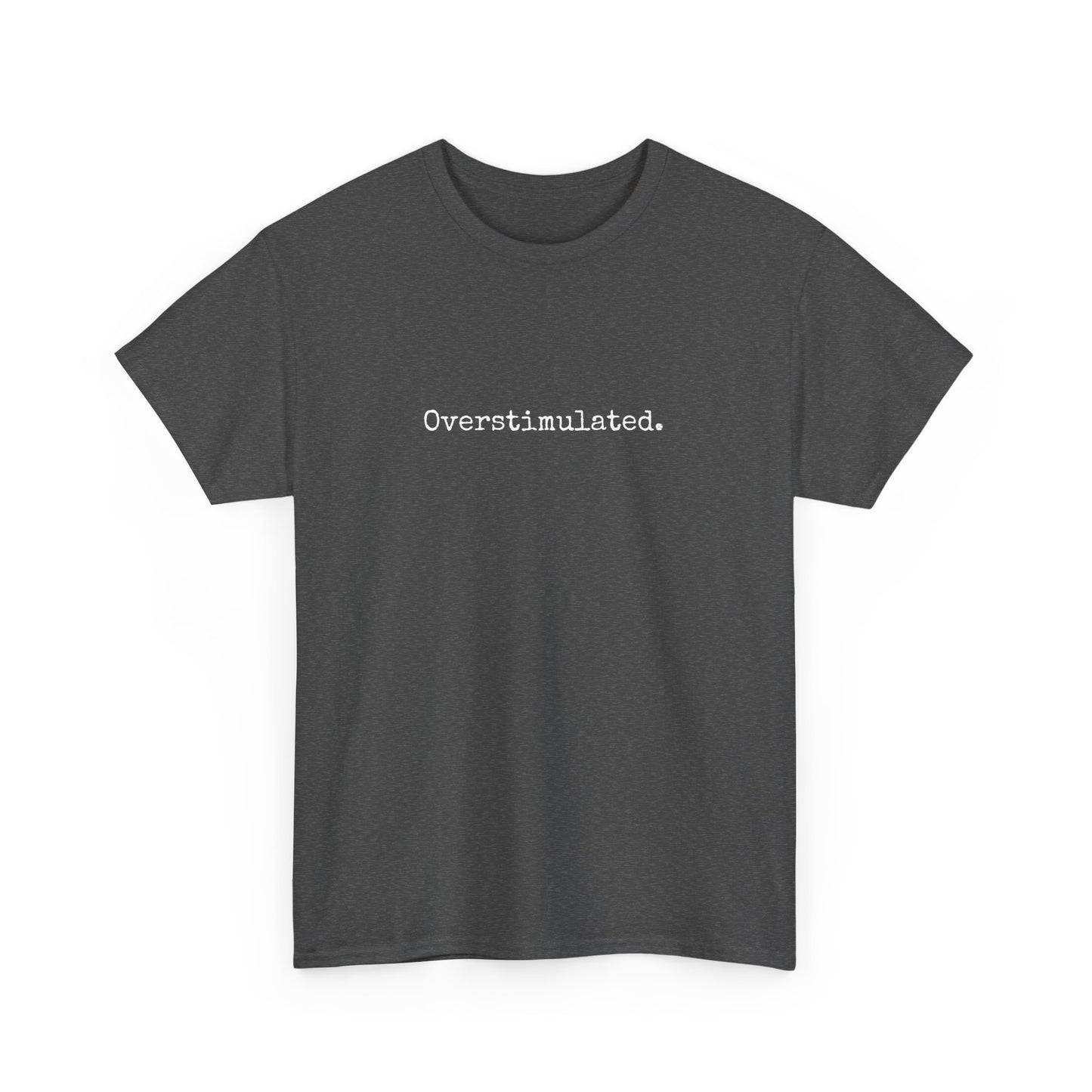 Overstimulated Cotton Tee