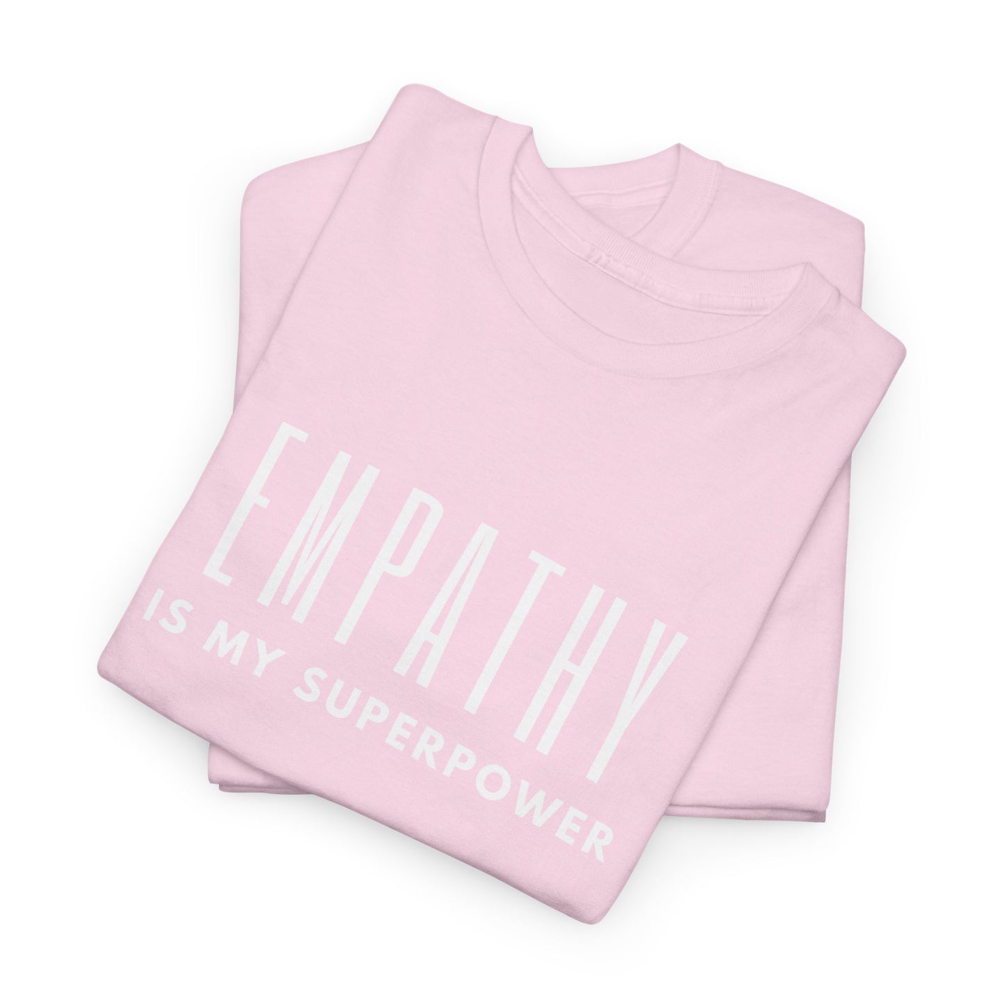 Empathy Is My Superpower Cotton Tee