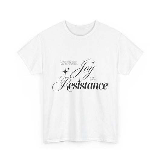 Joy is an Act of Resistence Cotton Tee