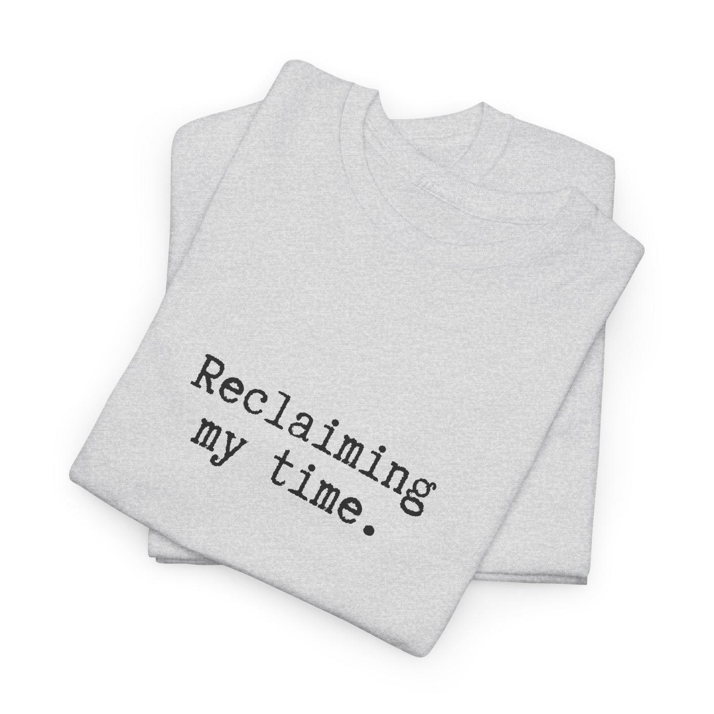 Reclaiming My Time Cotton Tee