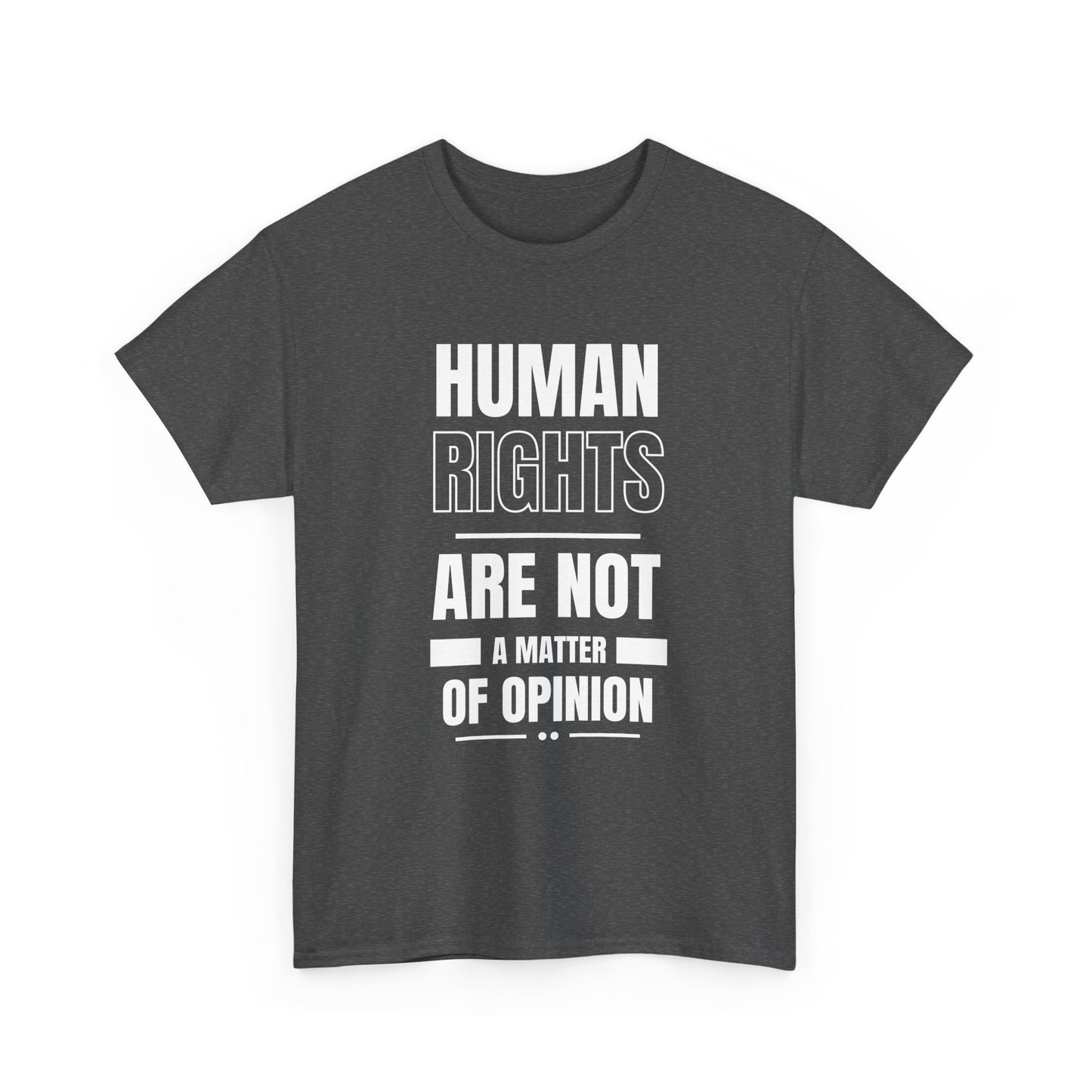 Human Rights are Not a Matter of Opinion Cotton Tee