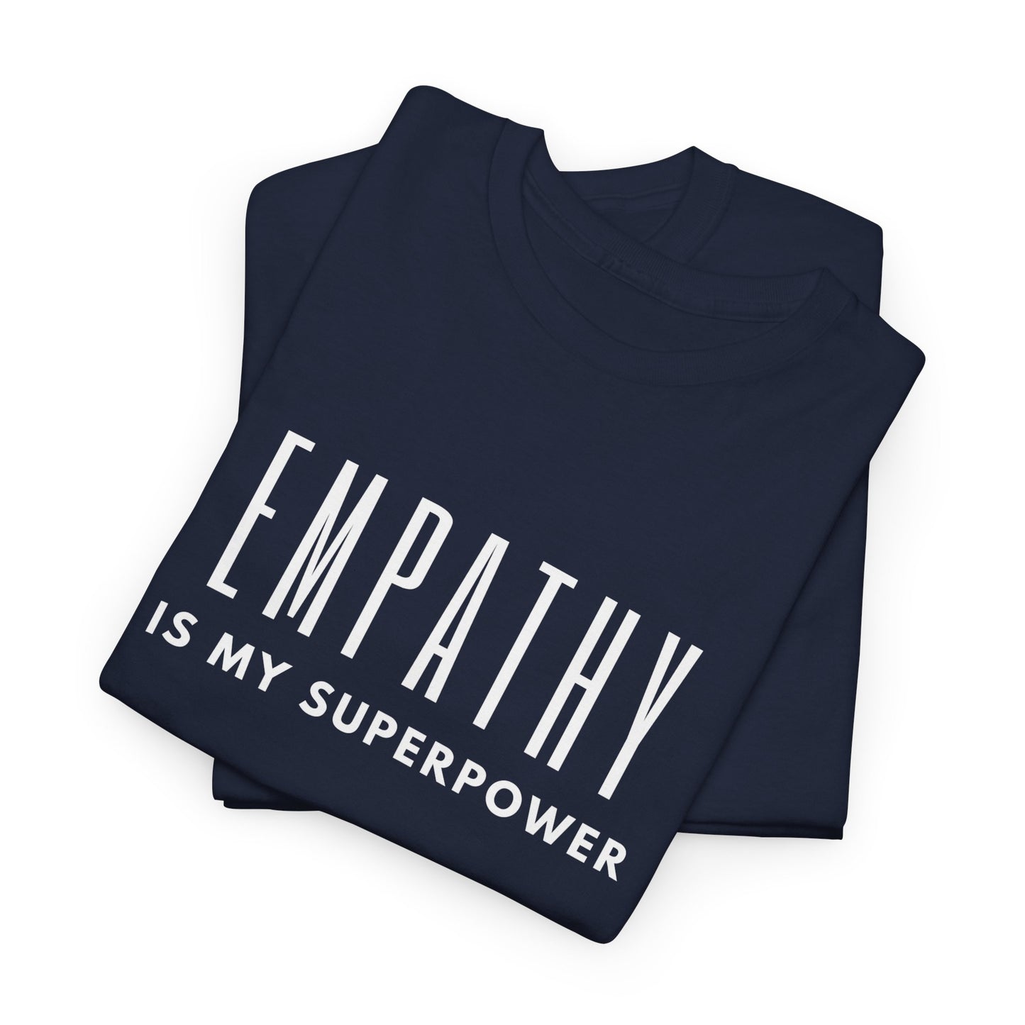 Empathy Is My Superpower Cotton Tee