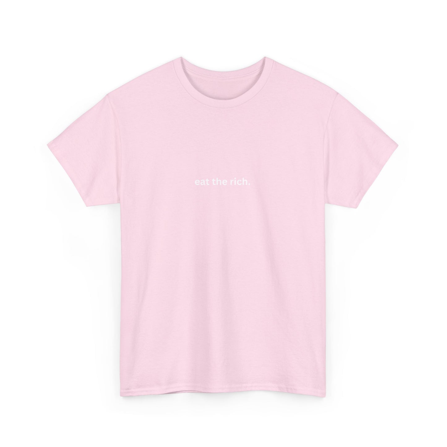 eat the rich. Cotton Tee