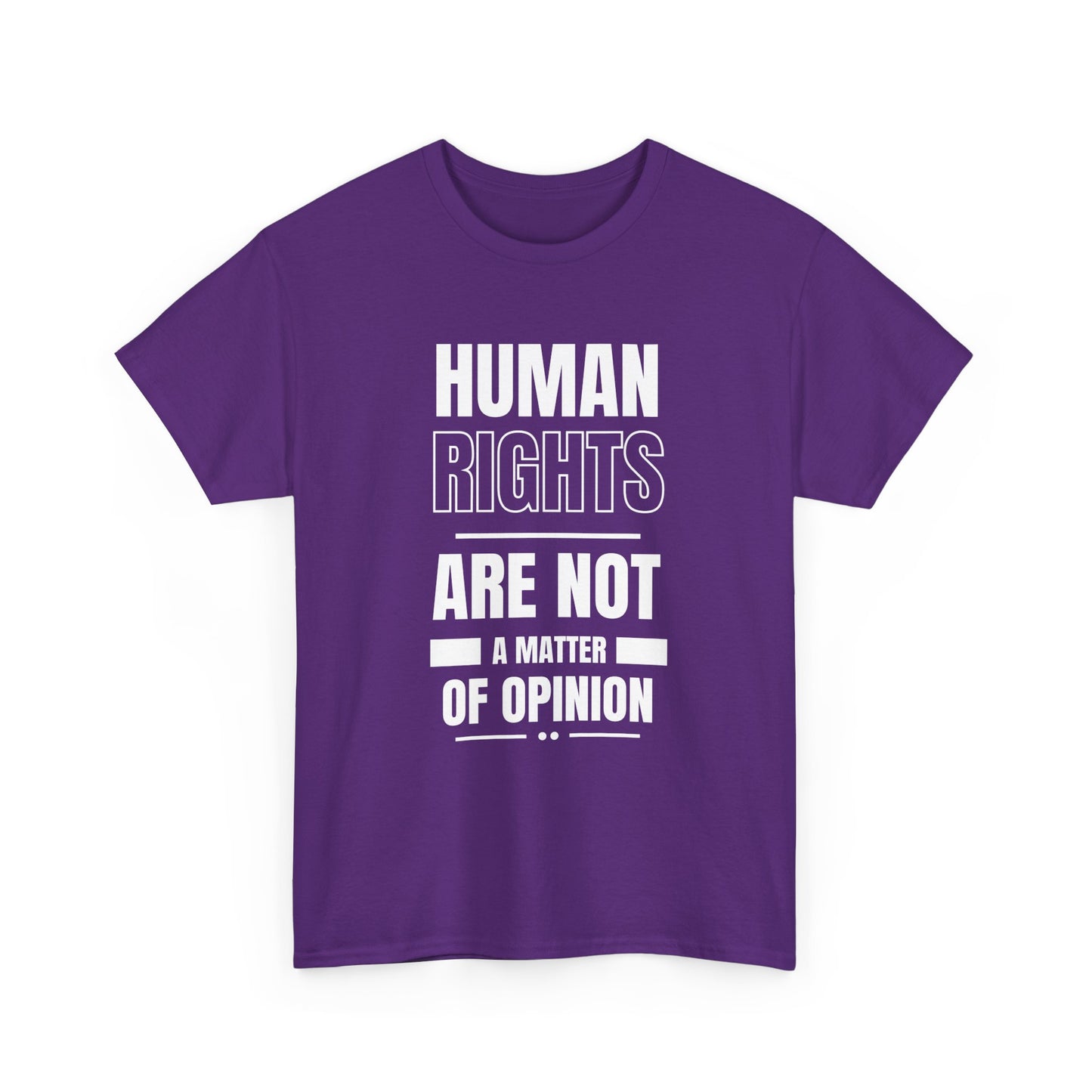 Human Rights are Not a Matter of Opinion Cotton Tee
