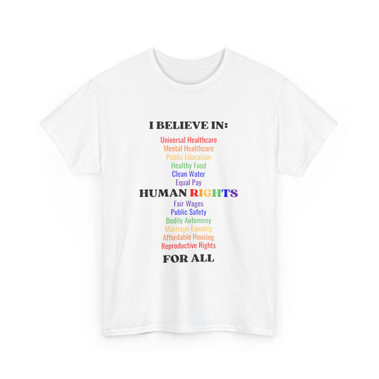 I Believe in Human Rights For All Cotton Tee