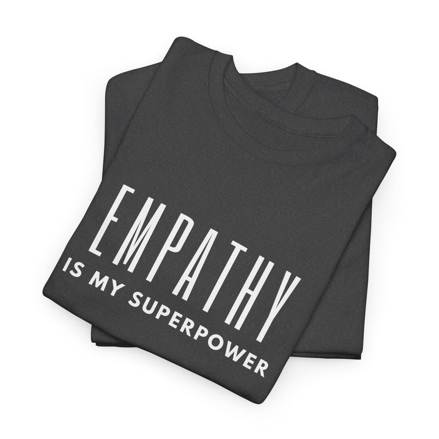 Empathy Is My Superpower Cotton Tee