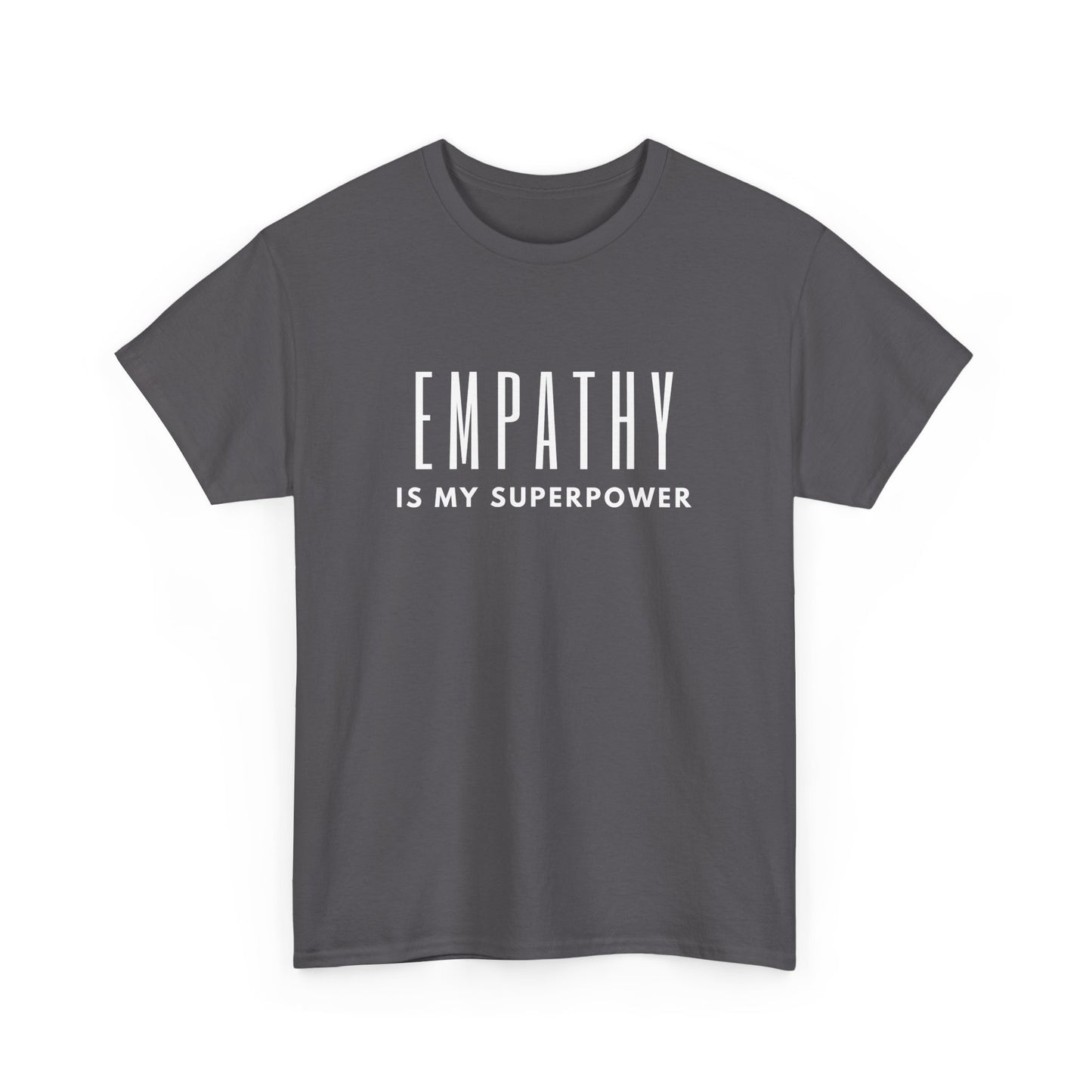 Empathy Is My Superpower Cotton Tee