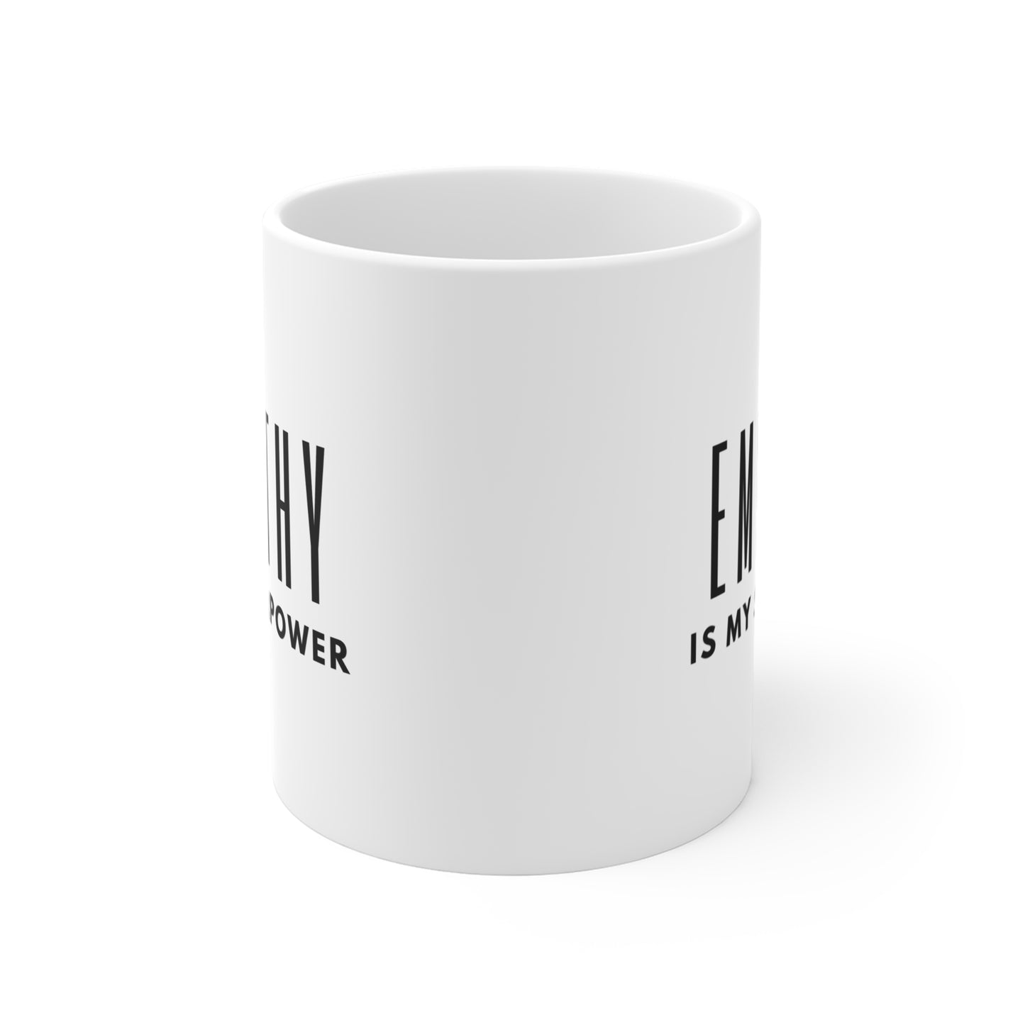 Empathy is My Superpower Mug 11oz