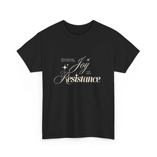 Joy is an Act of Resistance 2 Cotton Tee