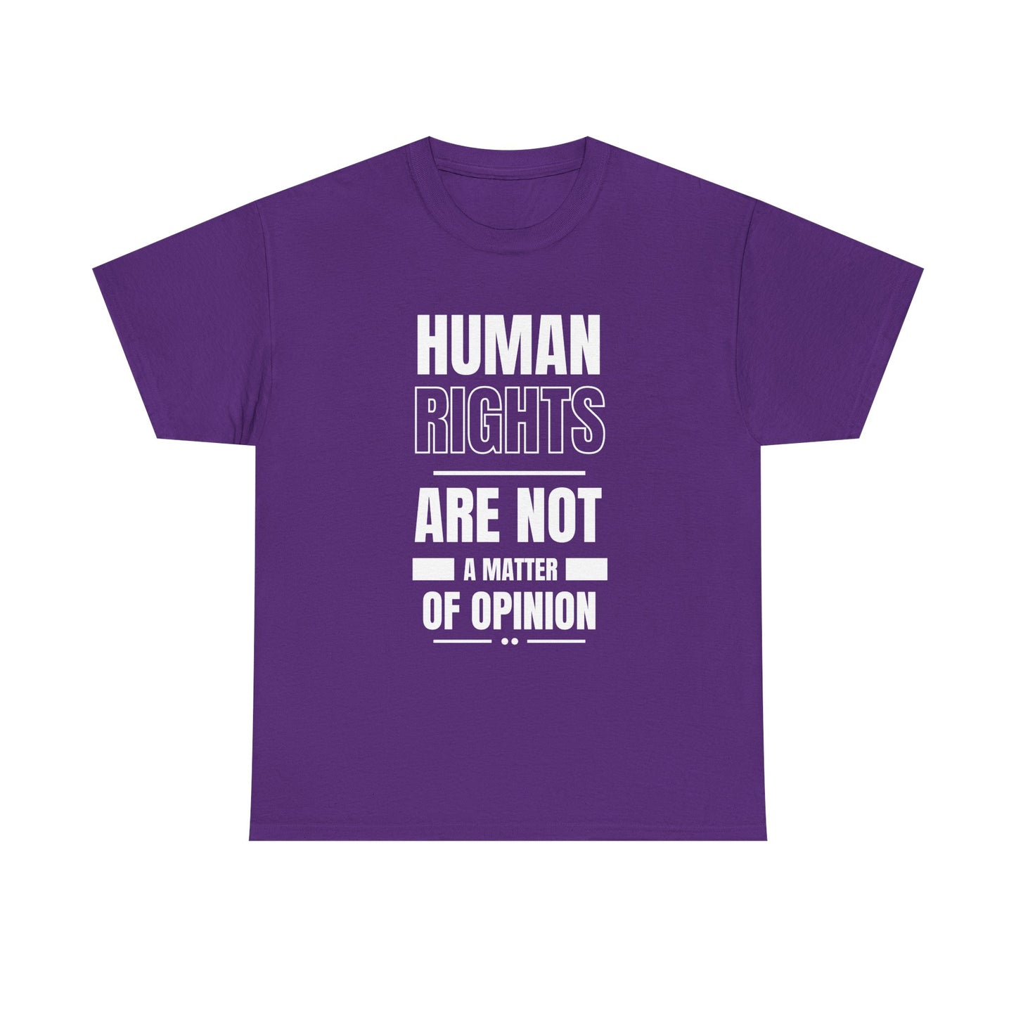 Human Rights are Not a Matter of Opinion Cotton Tee
