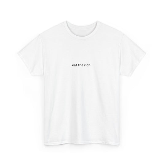 eat the rich. White Cotton Tee