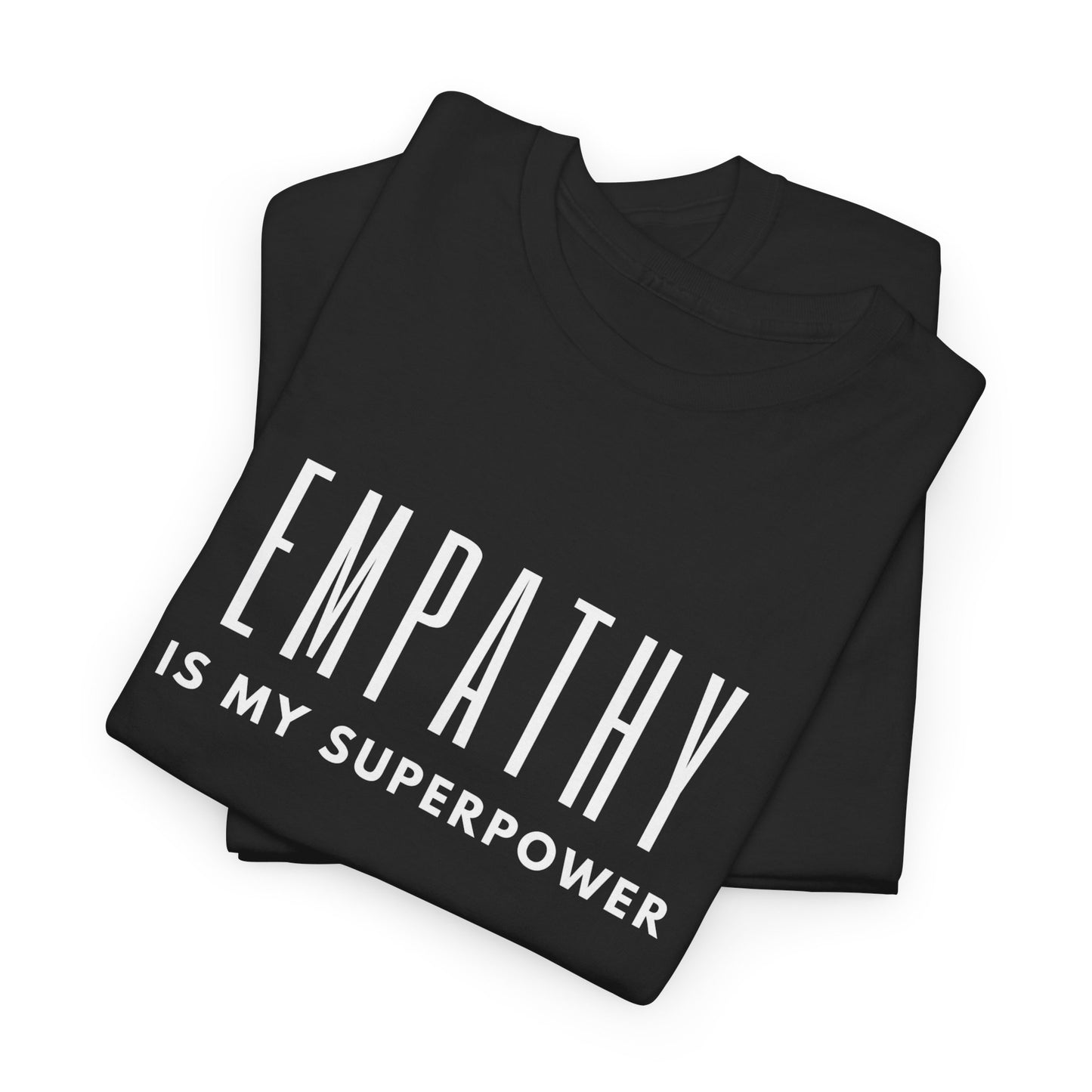 Empathy Is My Superpower Cotton Tee