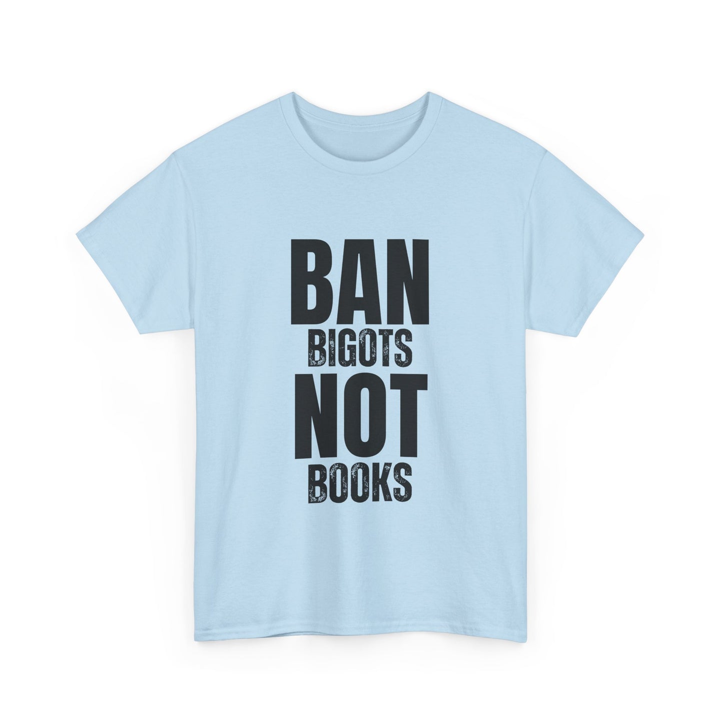 Ban Bigots Not Books Cotton Tee