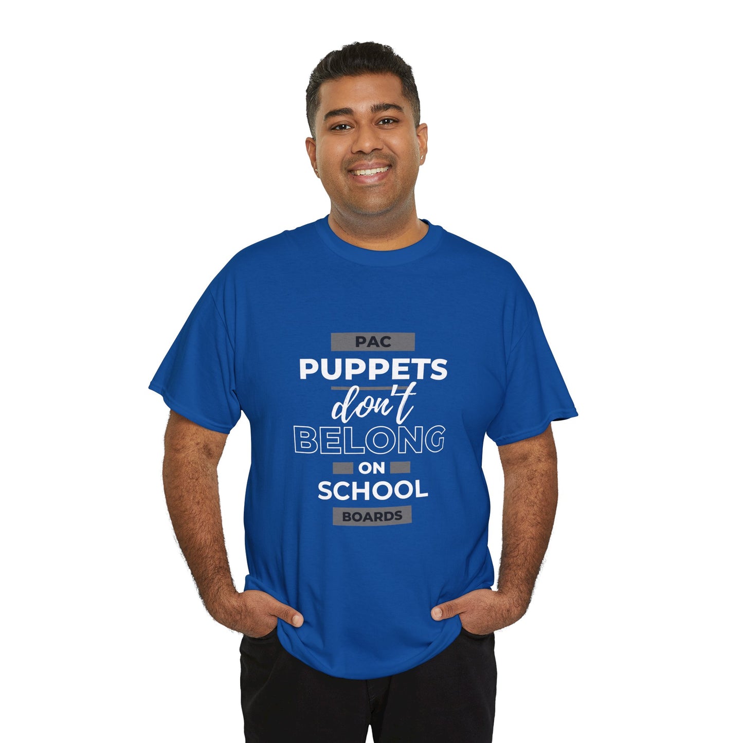 PAC Puppets Don't Belong on School Boards Cotton Tee