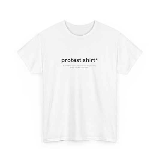 Universal Protest Shirt Cotton Tee