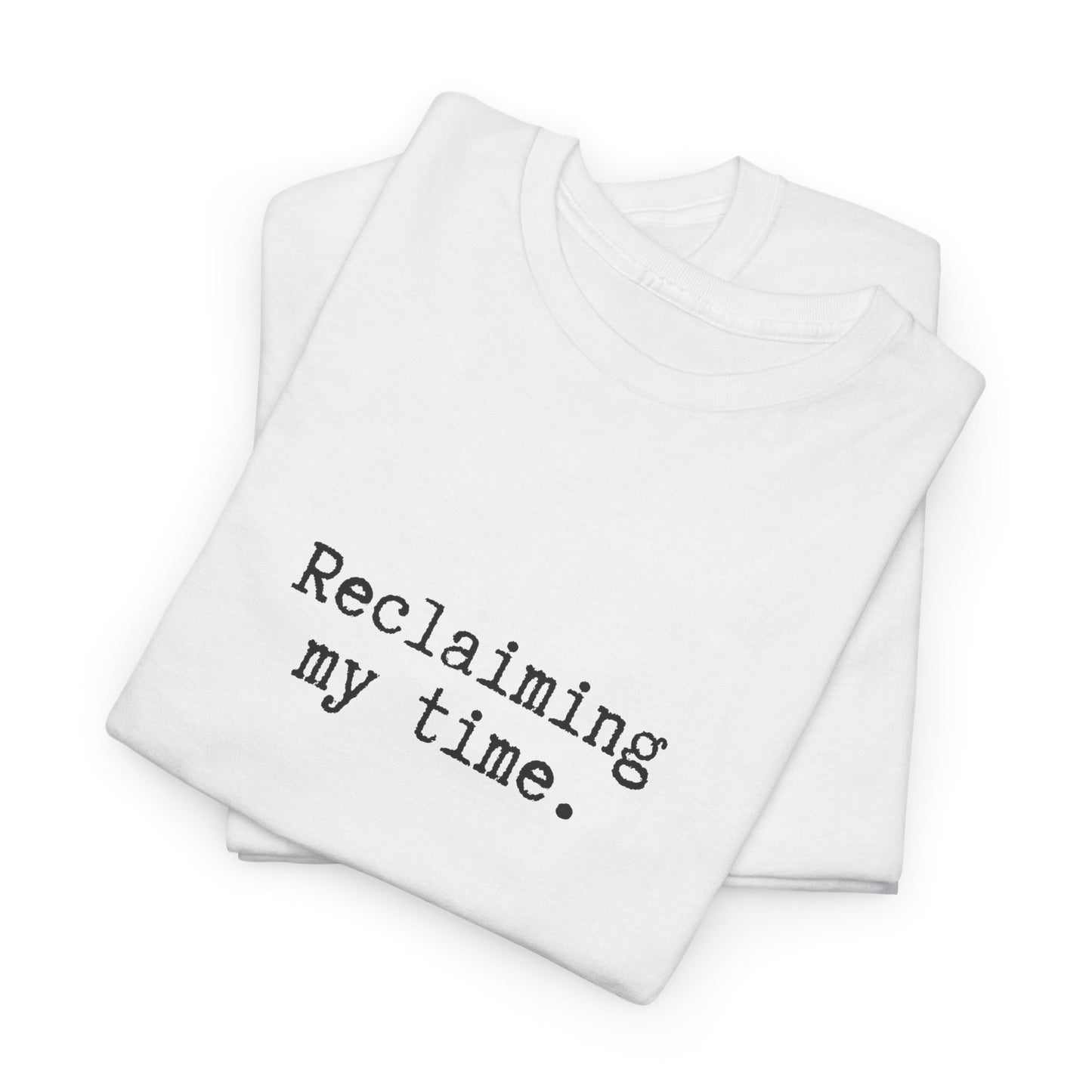 Reclaiming My Time Cotton Tee