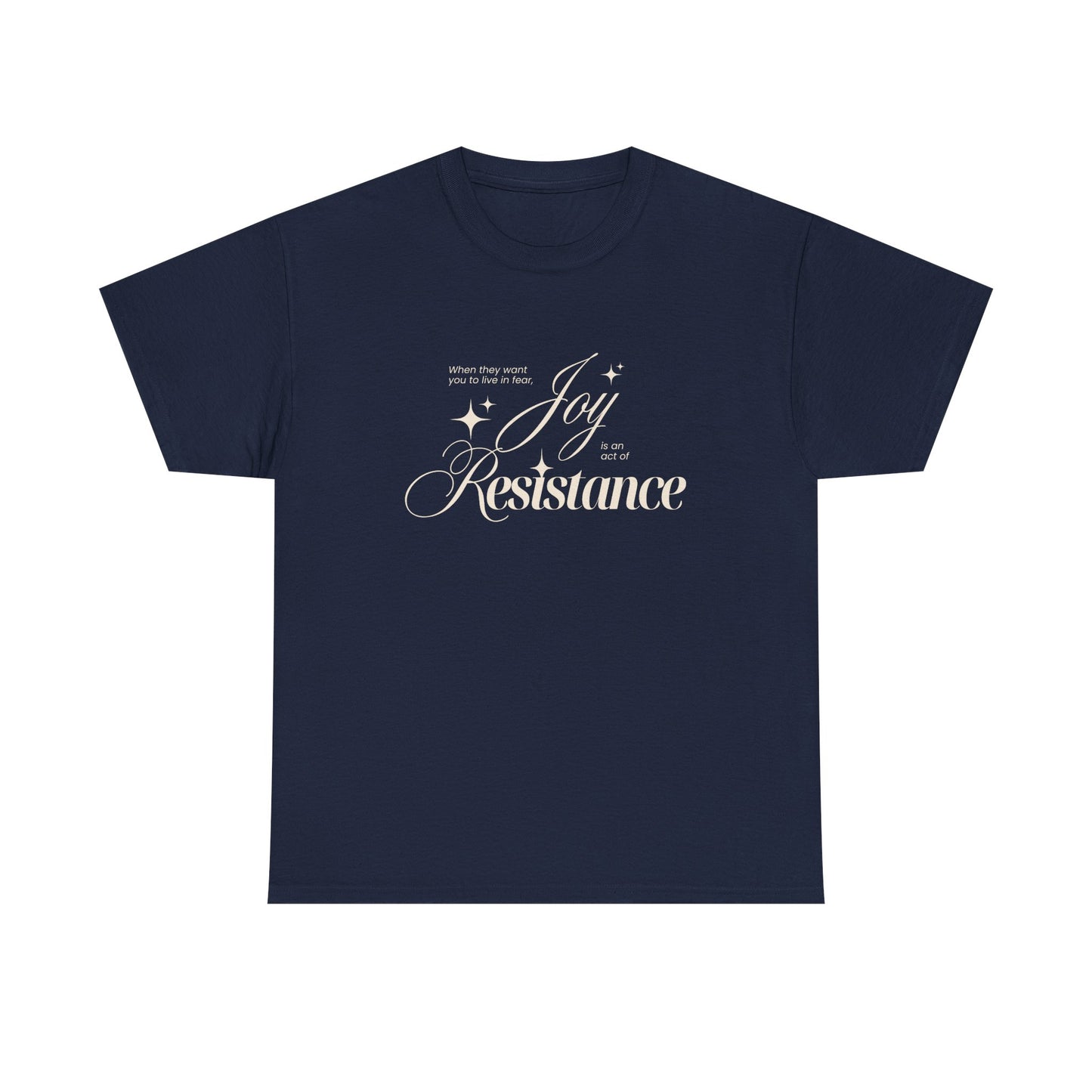 Joy is an Act of Resistance 2 Cotton Tee