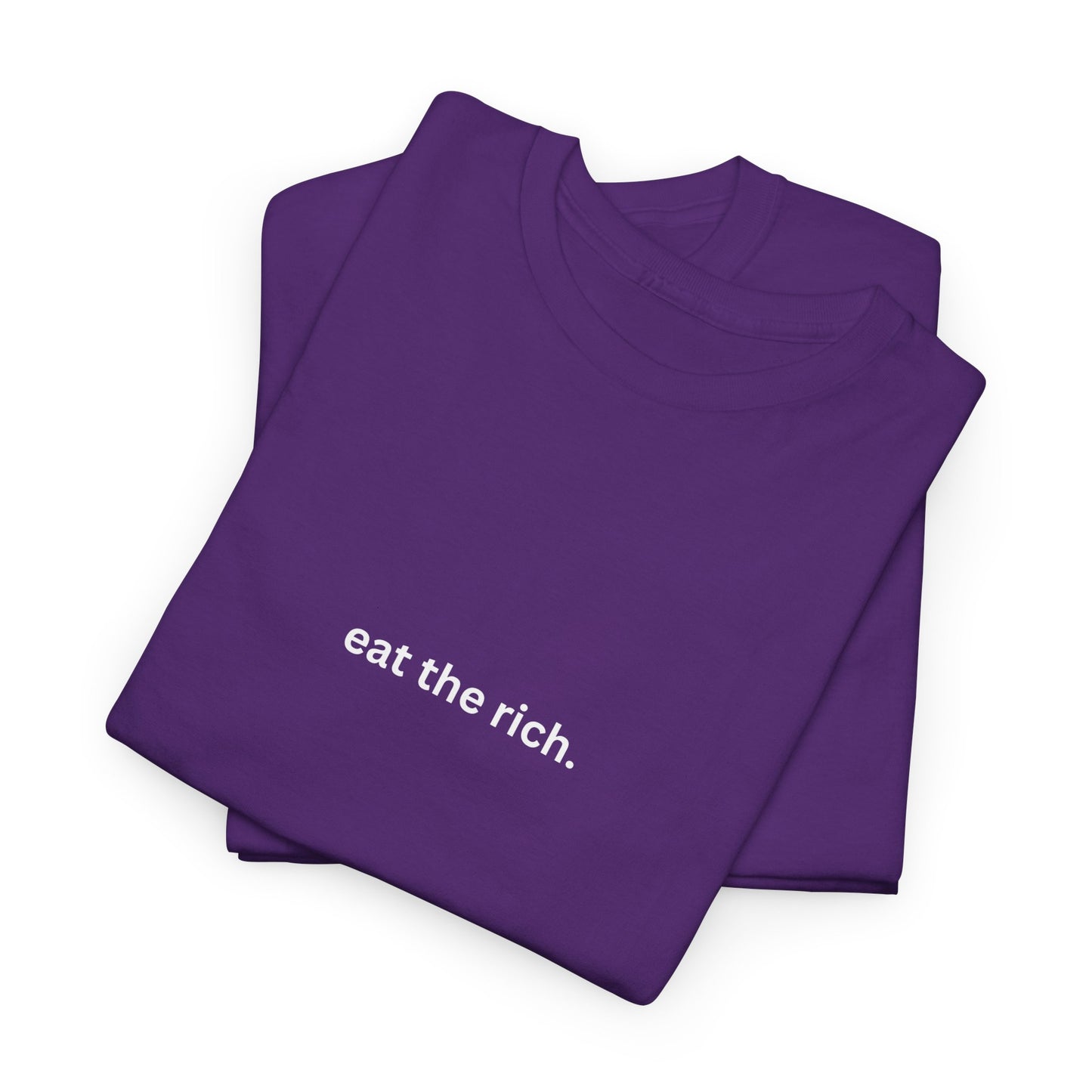 eat the rich. Cotton Tee