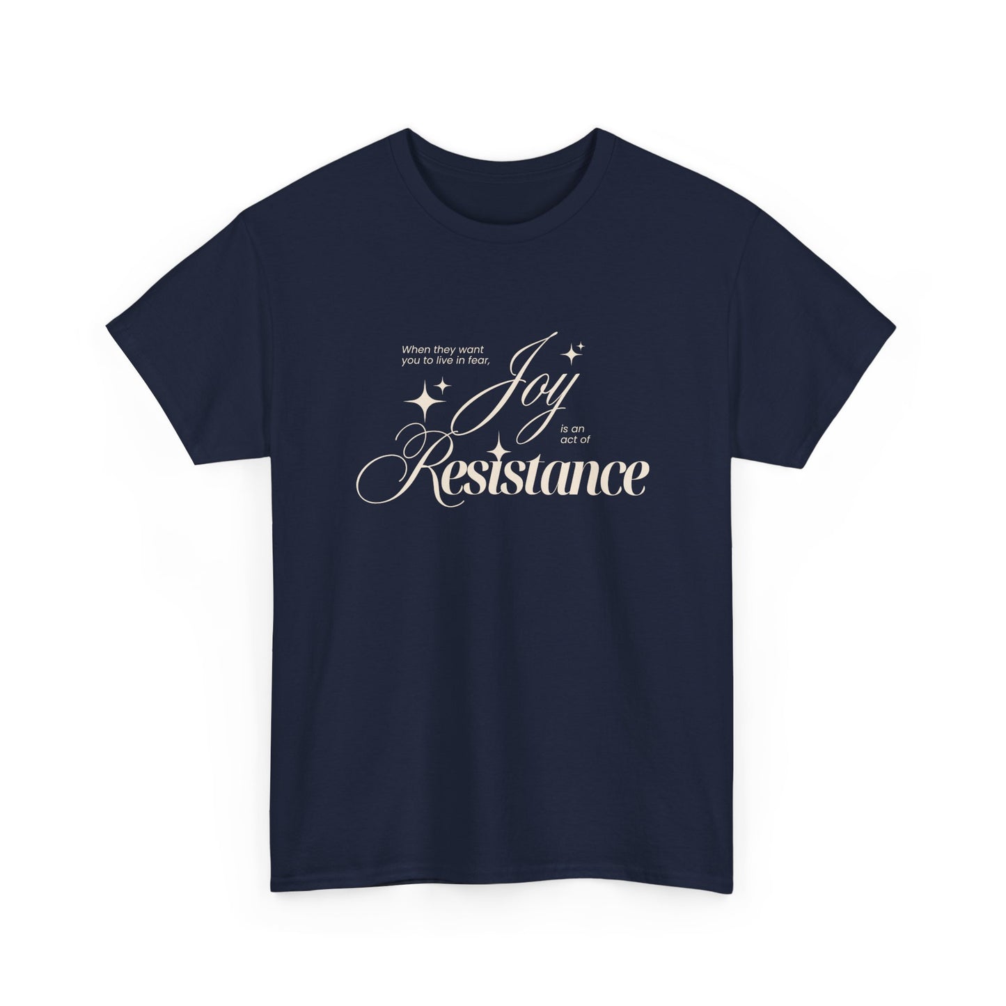 Joy is an Act of Resistance 2 Cotton Tee