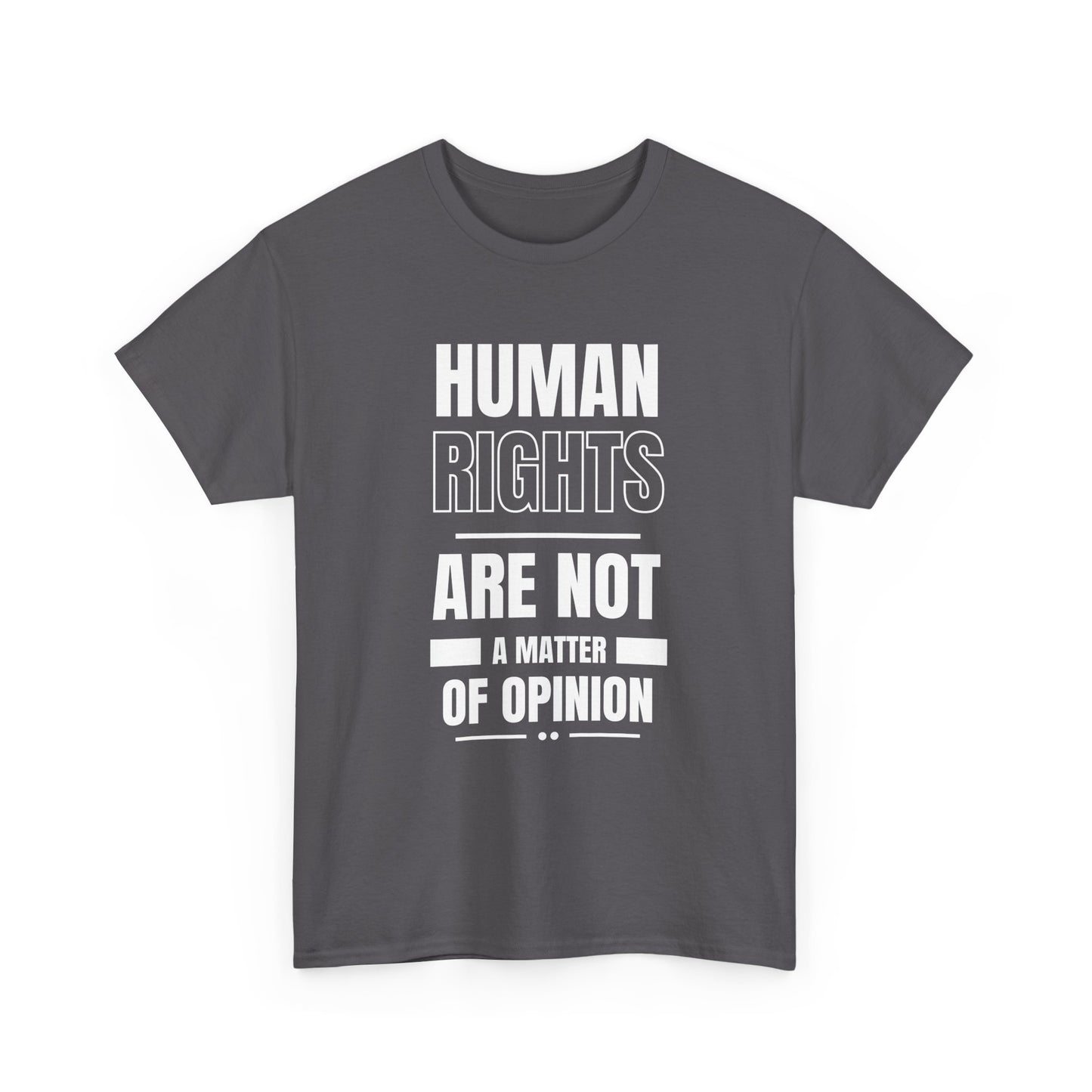 Human Rights are Not a Matter of Opinion Cotton Tee