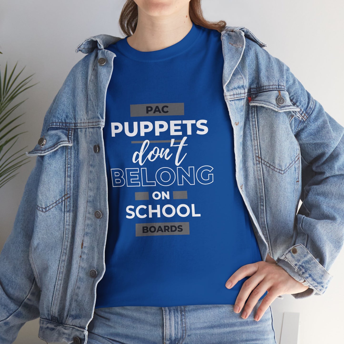 PAC Puppets Don't Belong on School Boards Cotton Tee