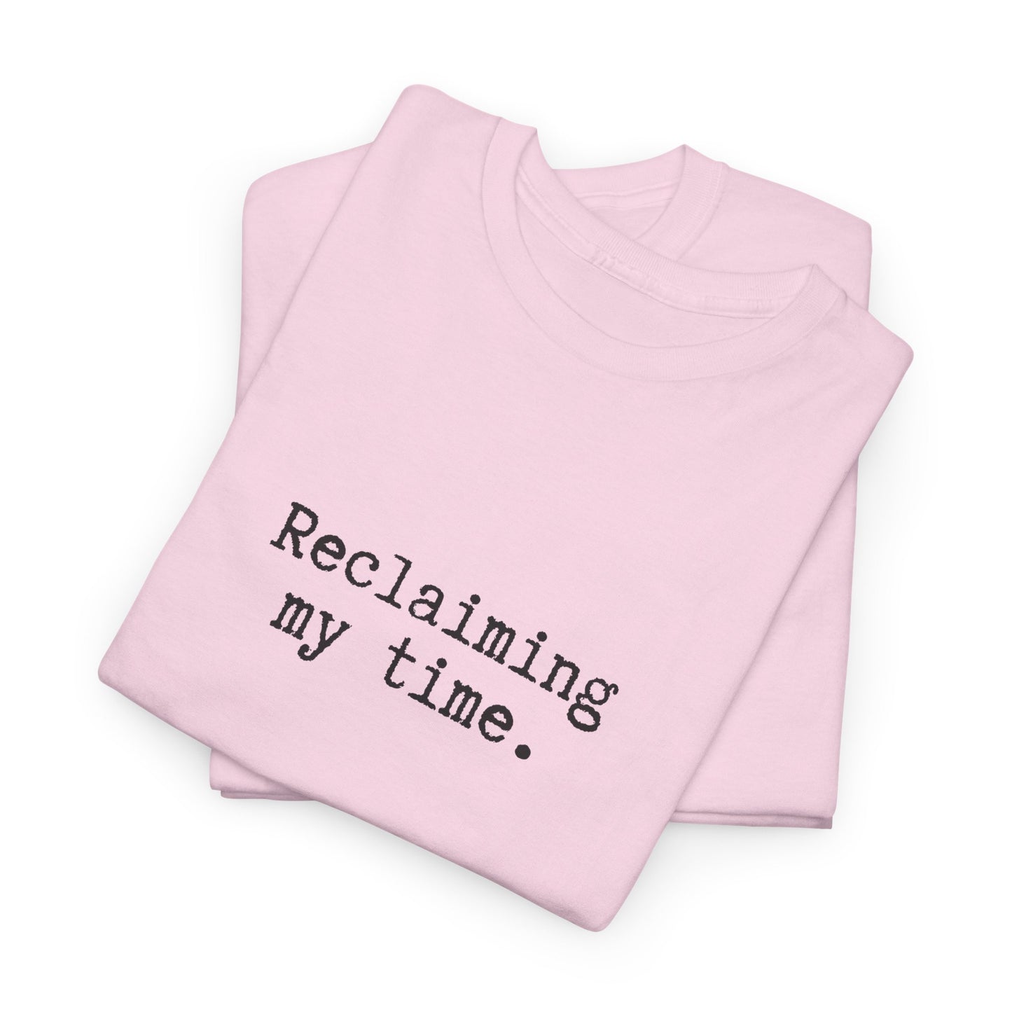 Reclaiming My Time Cotton Tee