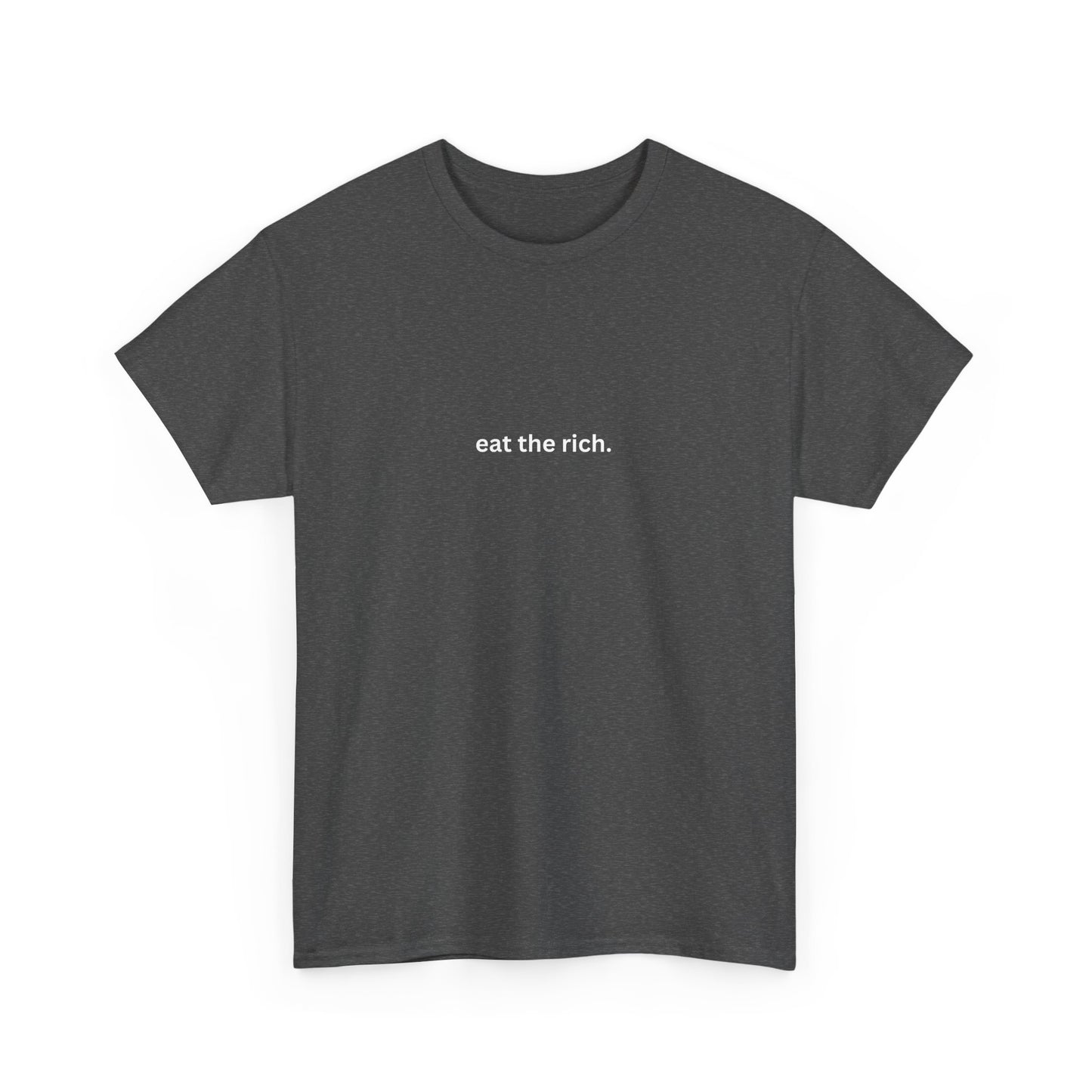 eat the rich. Cotton Tee