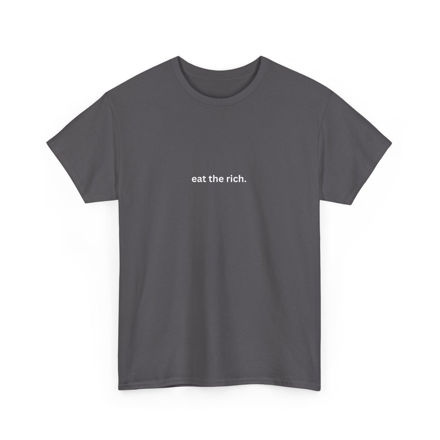 eat the rich. Cotton Tee