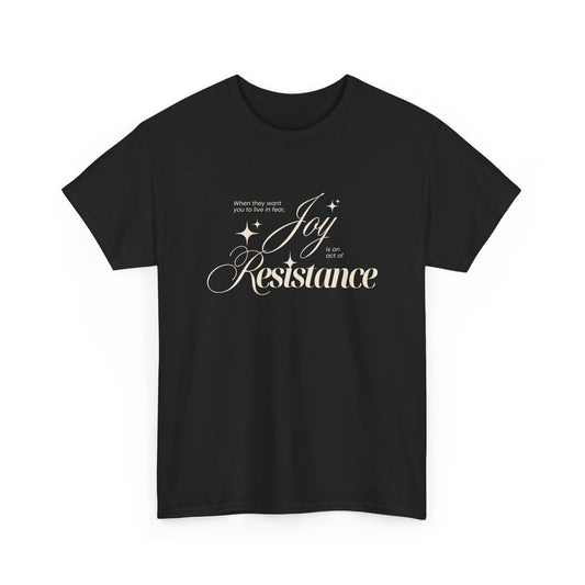 Joy is an Act of Resistance 2 Cotton Tee